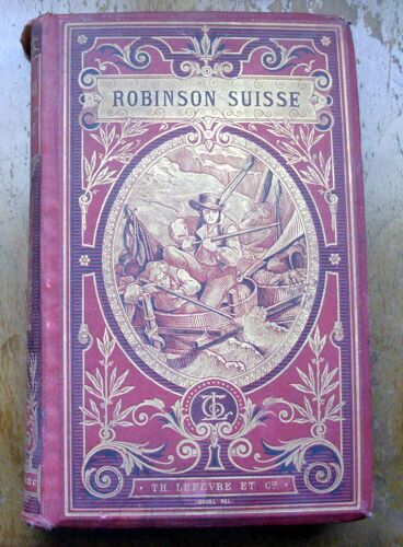 Le Robinson Suisse Ou Histoire D'une Famille Suisse Naufragée
