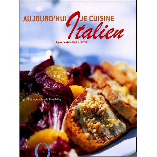 Aujourd'hui Je Cuisine Italien