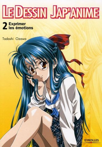 Le Dessin Jap'anime - Tome 2, Exprimer Les Émotions
