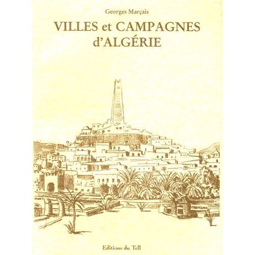 Villes Et Campagnes D'algérie