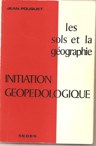 Initiation Géopédologique (Les Sols Et La Géographie)