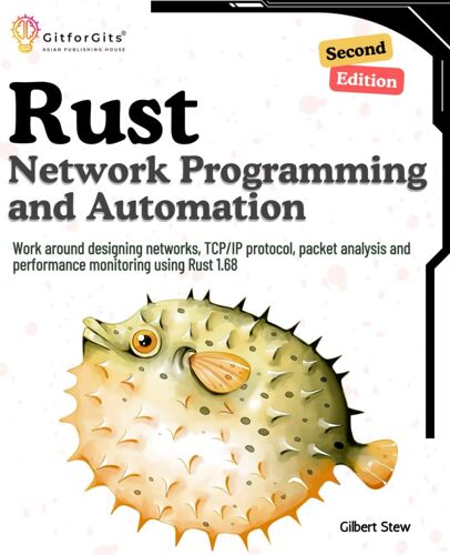 Rust For Network Programming And Automation, Second Edition