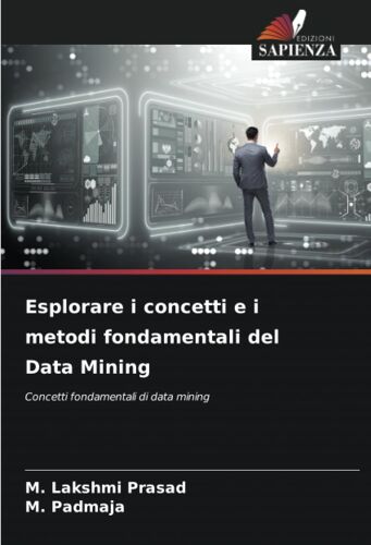 Esplorare I Concetti E I Metodi Fondamentali Del Data Mining