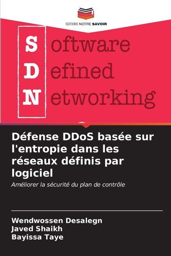 Défense Ddos Basée Sur L'entropie Dans Les Réseaux Définis Par Logiciel