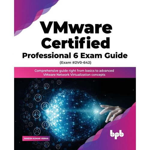 Vmware Certified Professional 6 Exam Guide (Exam #2v0-642)