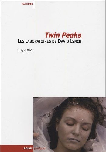 Twin Peaks - Les Laboratoires De David Lynch