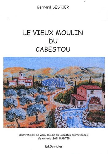 Le Vieux Moulin Du Cabestou