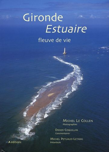 Gironde Estuaire - Fleuve De Vie