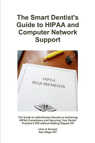 The Smart Dentist's Guide To Hipaa And Computer Network Support