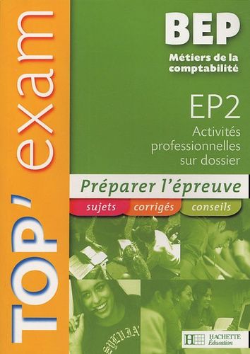 Top'exam Ep2 Activités Professionnelles Sur Dossier Bep Métiers De La Comptabilité
