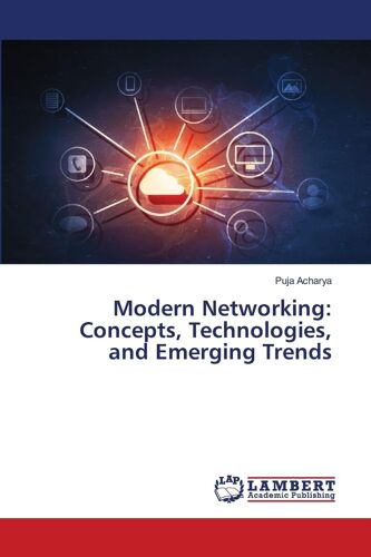 Modern Networking: Concepts, Technologies, And Emerging Trends