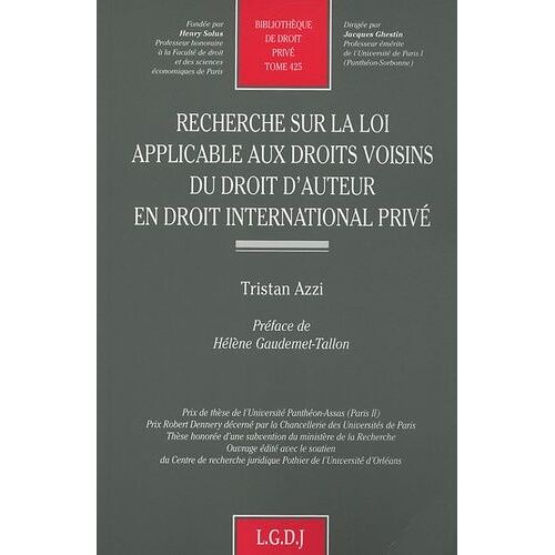 Recherche Sur La Loi Applicable Aux Droits Voisins Du Droit D'auteur En Droit International Privé