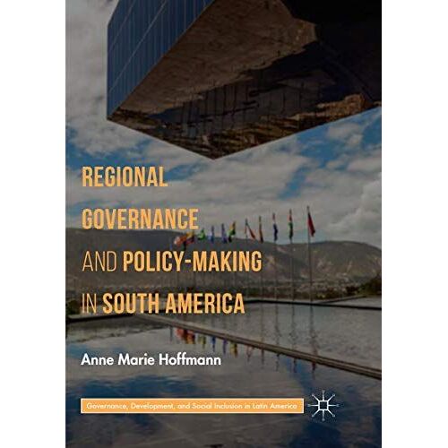 Regional Governance And Policy-Making In South America