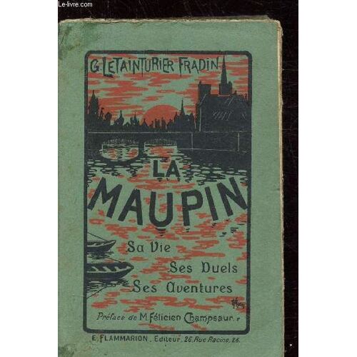La Maupin (1670-1707) - Sa Vie - Ses Duels - Ses Aventures -