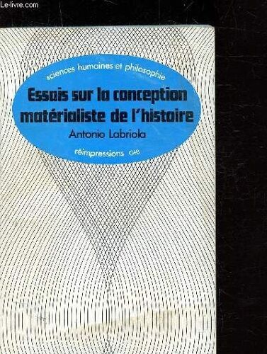 Essais Sur La Conception Materialiste De L Histoire