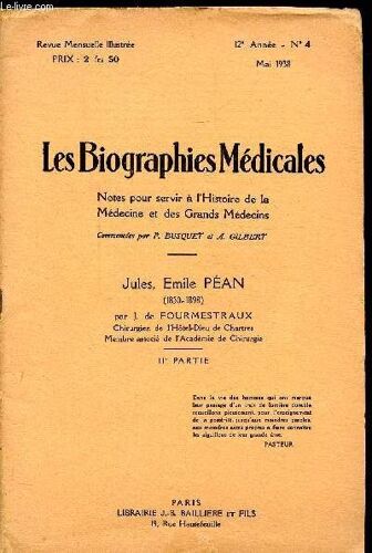 Les Biographies Medicales - Jules. Emile Pean (1830-1898) - Notes Pour Servir A L Histoire De La Medecine Et Des Grands Medecins - 12e Annee - N°4 - Mai 1938 - 2e Partie