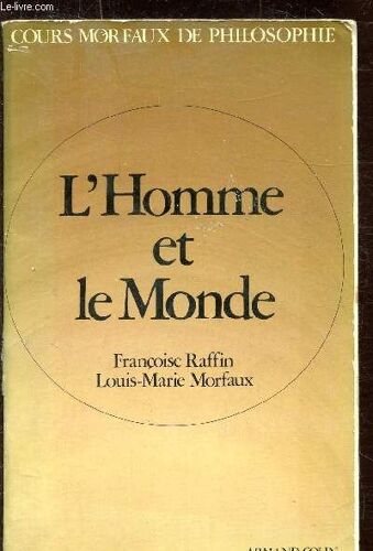 L Homme Et Le Monde - Cours Morfaux De Philosophie