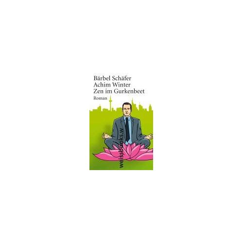 Schäfer, B: Zen Im Gurkenbeet