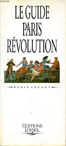 Le Guide Paris Revolution