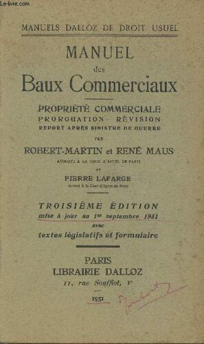 Manuel Des Baux Commerciaux. Propriété Commerciale : Prorogation, Révision, Report Après Sinistre De Guerre
