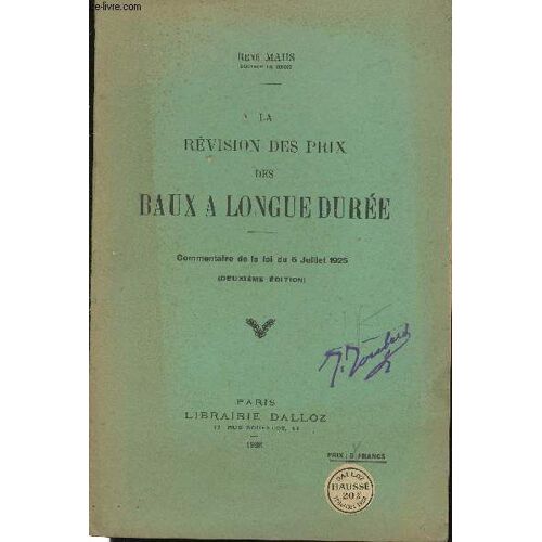 La Révision Des Prix Des Baux À Longue Durée. Commentaire De La Loi Du 6 Juillet 1925