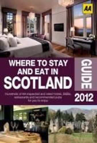 Where To Stay And Eat In Scotland 2012