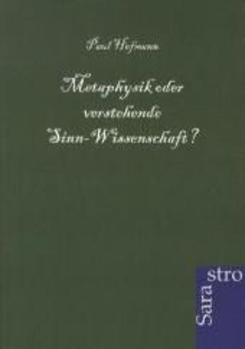 Metaphysik Oder Verstehende Sinn-Wissenschaft?