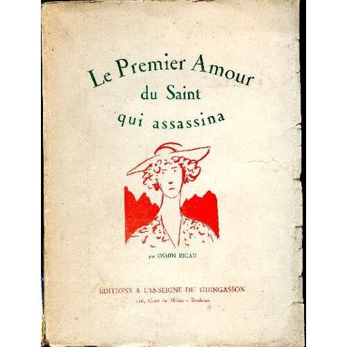 Le Premier Amour Du Saint Qui Assassina