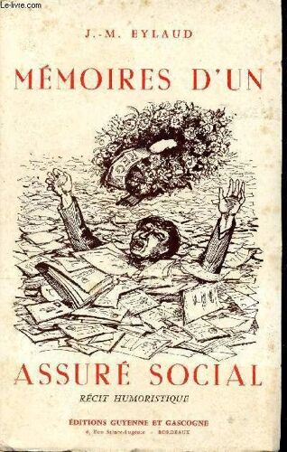 Mémoires D'un Assuré Social. Récit Humoristique
