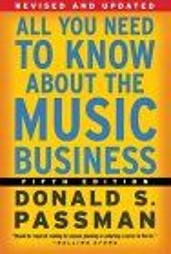All You Need To Know About The Music Business (Fifth Edition)