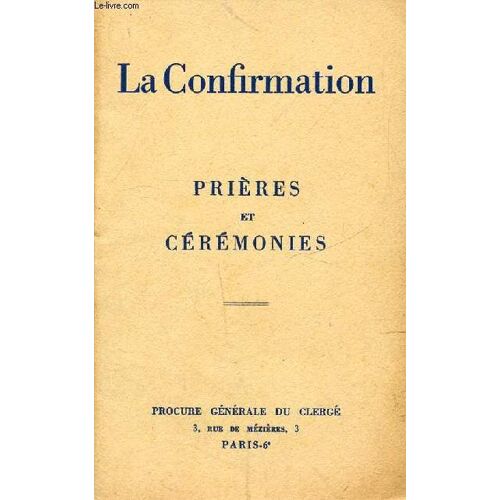 La Confirmation - Prieres Et Ceremonies