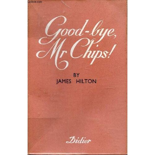 Good-Bye. Mr Chips !