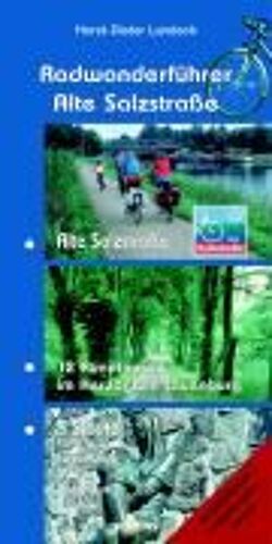 Landeck, H: Radwanderführer Alte Salzstraße