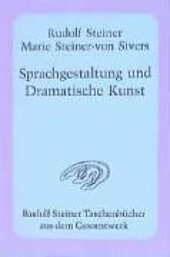 Sprachgestaltung Und Dramatische Kunst