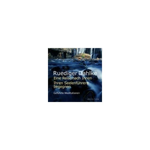 Eine Reise Nach Innen: Begegnen Sie Den Seelenführern. Cd