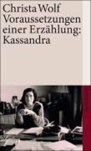 Voraussetzungen Einer Erzählung: Kassandra