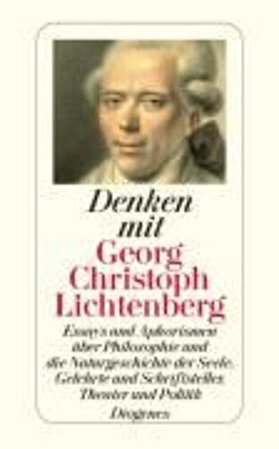 Denken Mit Georg Christoph Lichtenberg