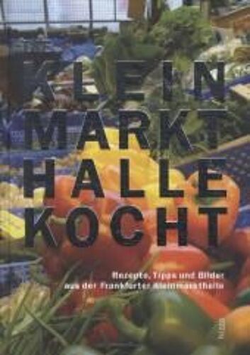 Die Kleinmarkthalle Kocht