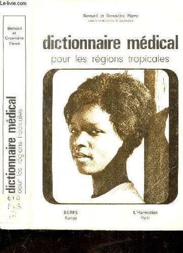 Dictionnaire Medical Pour Les Regions Tropicales