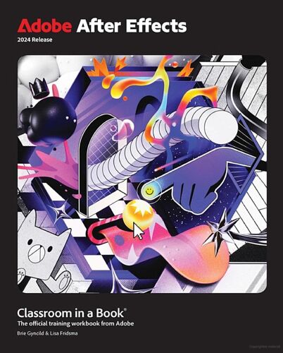 Adobe After Effects Classroom In A Book 2024 Release