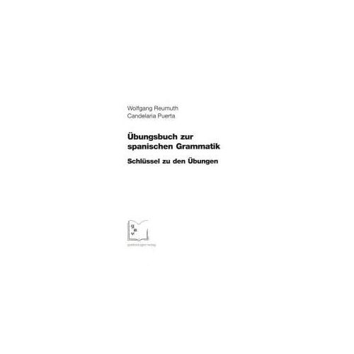 Übungsbuch Zur Spanischen Grammatik. Schlüssel Zu Den Übungen