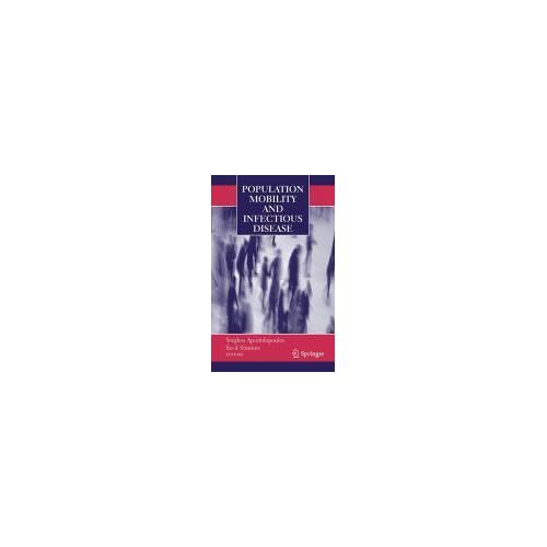 Population Mobility And Infectious Disease: Perspectives On Population, Migration And Disease