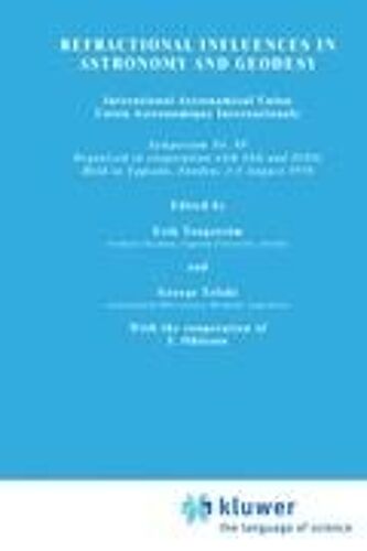 Refractional Influences In Astrometry And Geodesy: I.A.U.Symposium Proceedings