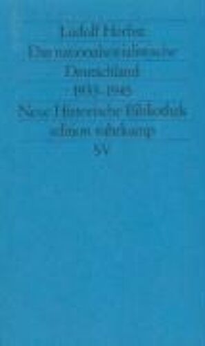 Das Nationalsozialistische Deutschland 1933 - 1945