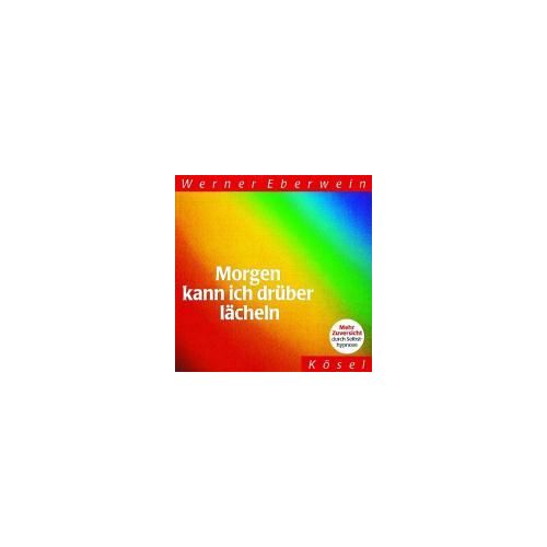 Morgen Kann Ich Drüber Lächeln. Cd