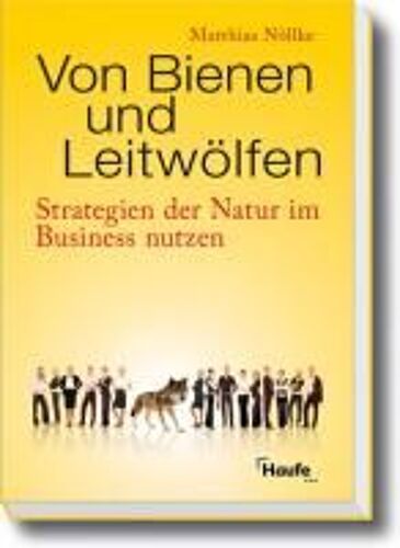 Von Bienen Und Leitwölfen