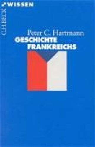 Hartmann, P: Geschichte Frankreichs