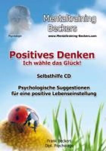 Positives Denken - Ich Wähle Das Glück!