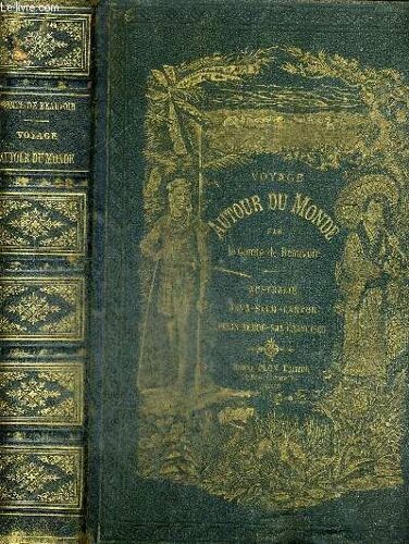 Voyage Autour Du Monde -Australie - Java. Siam. Canton - Pekin - Yeddo - San Francisco - Ouvrage Couronne Par L Academie Francaise