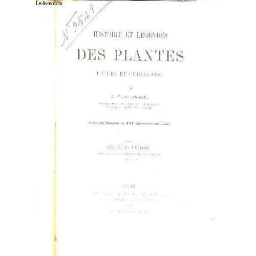 Histoire Et Legendes Des Plantes Utiles Et Curieuses - 4eme Edition
